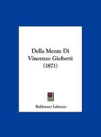Della Mente Di Vincenzo Gioberti (1871) 1169599443 Book Cover