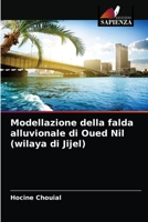 Modellazione della falda alluvionale di Oued Nil (wilaya di Jijel) 6203640131 Book Cover