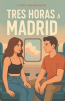 Tres Horas a Madrid (Spanish Edition) B0GSJXVW7M Book Cover