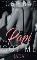 A Papi Got Me : Jada 1925988414 Book Cover