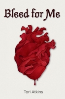 Bleed for Me (The Bleeder Duology) B0GDPBYQPD Book Cover