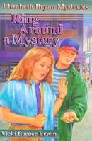 Ring Around a Mystery (Elizabeth Bryan Mysteries, 4) 0570048869 Book Cover