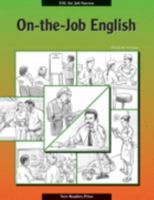 On the Job English (ESL for Job Success) 1564201473 Book Cover