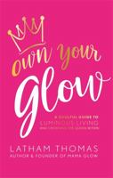 Own Your Glow 1401939171 Book Cover