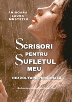 Scrisori Pentru Sufletul Meu. Dezvoltare Personala (Romanian Edition) 1764291611 Book Cover