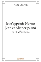 Je m'appelais Norma Jean et Aliénor parmi tant d'autres (French Edition) 2334235989 Book Cover