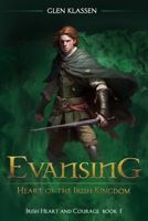 Evansing - Heart of the Irish Kingdom 1478230355 Book Cover