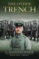 The Other Trench: The WW1 Diary and Photos of a German Officer 106860980X Book Cover