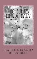 “No sueñes en voz baja” 1475137311 Book Cover