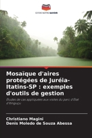 Mosaïque d'aires protégées de Juréia-Itatins-SP: exemples d'outils de gestion (French Edition) 620839113X Book Cover