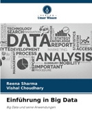 Einführung in Big Data: Big Data und seine Anwendungen 620636545X Book Cover