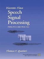 Discrete-Time Speech Signal Processing: Principles and Practice (Prentice Hall Signal Processing Series)