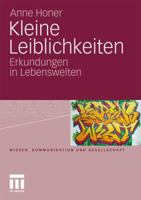 Kleine Leiblichkeiten: Erkundungen in Lebenswelten 3531181475 Book Cover