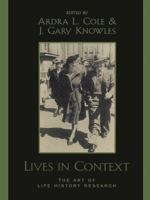 Lives in Context: The Art of Life History Research 0759101442 Book Cover