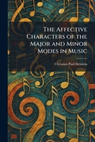The Affective Characters of the Major and Minor Modes in Music 1025260929 Book Cover