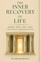THE INNER RECOVERY OF LIFE (Inner Economics of life) B0HJG5BV1D Book Cover