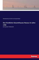 Des Furstlichen Gesamthauses Nassau Im Jahre 1783 3741139041 Book Cover