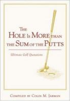 The Hole Is More Than the Sum of the Putts 0809226839 Book Cover