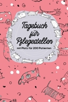Tagebuch für Pflegestellen mit Platz für 200 Patienten: Protokoll mit 400 Seiten Notizbuch 200 Einträge für Wildtier Pflege im Tierheim, Auffangstationen, Wildvogelhilfen (German Edition) 167276467X Book Cover