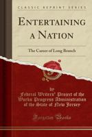Entertaining a Nation: The Career of Long Branch (Classic Reprint) 133093640X Book Cover