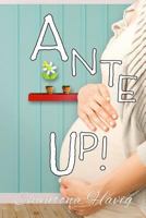 Ante Up! 1534766111 Book Cover
