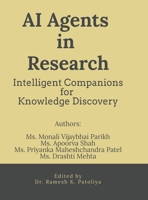 AI Agents in Research: Intelligent Companions for Knowledge Discovery B0GKLZ8R6T Book Cover