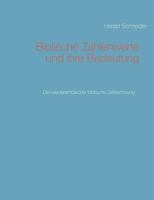 Biblische Zahlenwerte und ihre Bedeutung II: Die wiederentdeckte biblische Zeitrechnung 374605642X Book Cover
