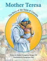 Mother Teresa: The Story of the Saint of Calcutta 0819849669 Book Cover