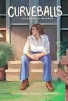 Curveballs: The Graphic Novel 177889089X Book Cover