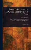 Private Letters of Edward Gibbon (1753-1794) 1023301385 Book Cover