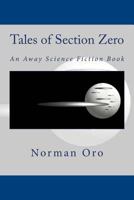 Tales of Section Zero: An Away Science Fiction Book 1497314585 Book Cover