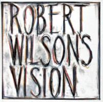 Robert Wilson's Vision 0810939592 Book Cover