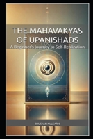 The Mahavakyas of Upanishads: A Beginner’s Journey to Self-Realization B0FVWSKMDW Book Cover