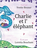 Charlie et l' éléphant B0CVNPQHSZ Book Cover