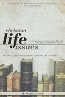 Christian Life Issues Volume 2: The Christian Journey Continued and Concluded 1936141418 Book Cover
