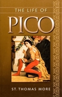 Giovanni Pico Della Mirandola: His Life by His Nephew Giovanni Francesco Pico, Also Three of His Letters, His Interpretation of Psalm XVI; His Twelve ... a Christian and His Deprecatory Hymn to God 1849021961 Book Cover