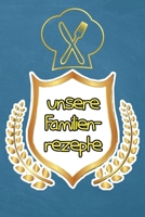 unsere Familienrezepte: Kochbuch selbst schreiben f?r 107 fabelhafte Lieblingsrezepte I Softcover I Vintage Schiefer B084DLH9KF Book Cover