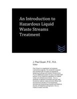 An Introduction to Hazardous Liquid Waste Streams Treatment 1519337477 Book Cover