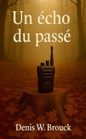 Un écho du passé (French Edition) B0GRTVDNDB Book Cover