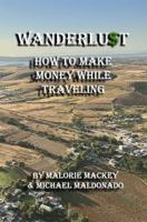 Wanderlu$t: How to Make Money While Traveling B0F94BFB1K Book Cover