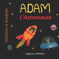 Adam l'Astronaute 1092830634 Book Cover