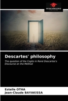 Descartes' philosophy: The question of the Cogito in René Descartes's Discourse on the Method 620340327X Book Cover