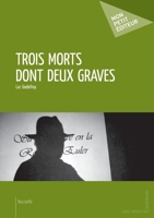 Trois morts dont deux graves (French Edition) 2748365232 Book Cover