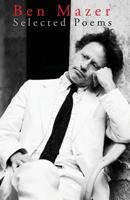 Ben Mazer: Selected Poems 1941196586 Book Cover