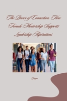 The Power of Connection: How Female Mentorship Supports Leadership Aspirations 3384258312 Book Cover