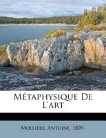 M�taphysique De L'art... 1246834154 Book Cover
