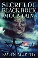 Secret of Black Rock Mountain (Marie Bartek & the Sips Team) 4824193370 Book Cover