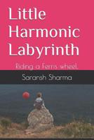 Little Harmonic Labyrinth: Riding a Ferris wheel. 1731204485 Book Cover