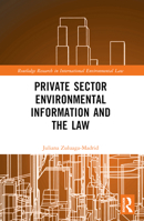 Private Sector Environmental Information and the Law 1032310146 Book Cover