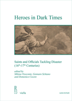 Heroes in Dark Times: Saints and Officials Tackling Disaster (16th-17th Centuries) B0BX4VSLK9 Book Cover